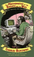 The Mathematics of the Breath and the Way - Charles Bukowski